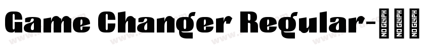 Game Changer Regular字体转换